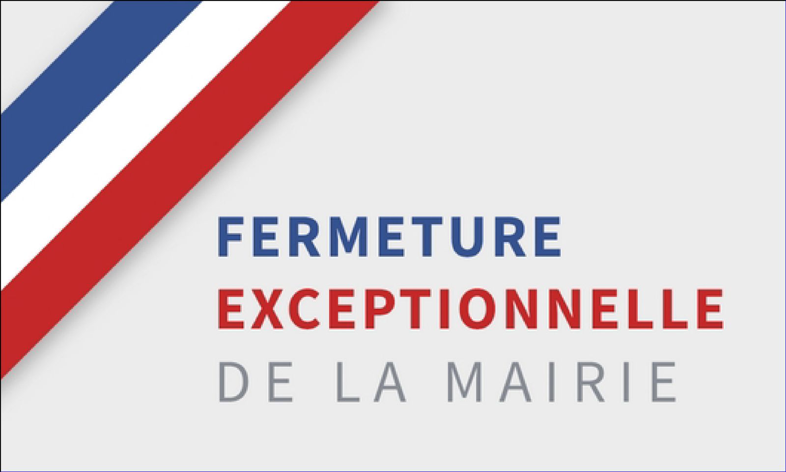 Fermeture exceptionnelle de la mairie